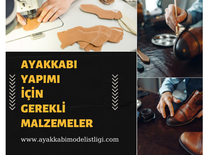 Ayakkabı Yapımı İçin Gerekli Malzemeler