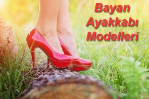 Bayan Ayakkabı Modelleri