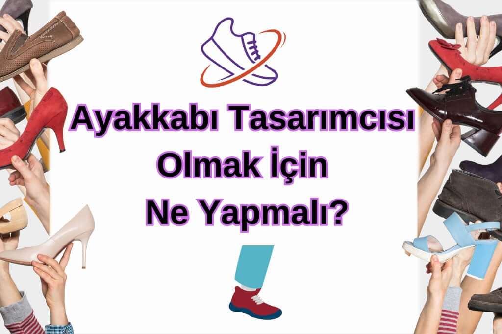 Ayakkabı Tasarımcısı Olmak İçin