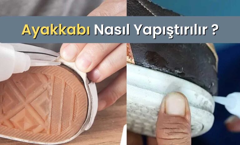Ayakkabı Nasıl Yapıştırılır ?