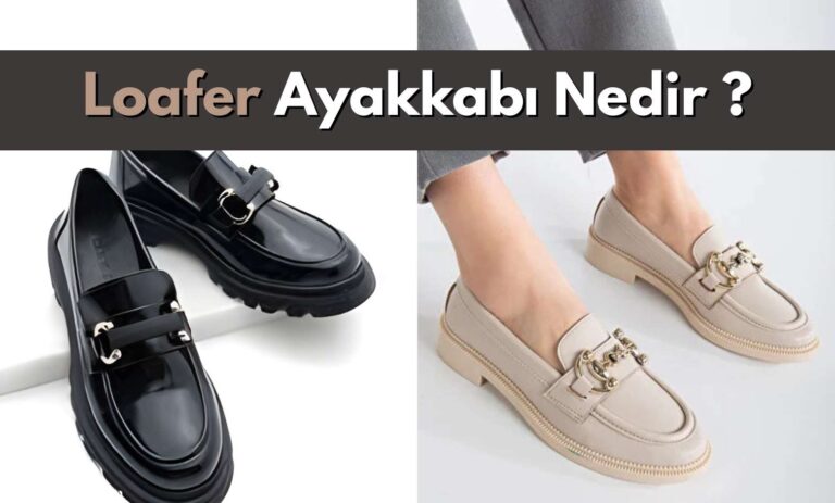 Loafer Ayakkabı Nedir ?